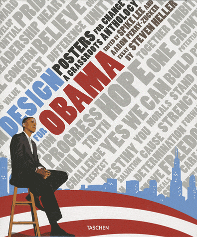 книга Дизайн для Obama. Posters for Change: A Grassroots Anthology, автор: Steven Heller, Spike Lee, Aaron Perry-Zucker